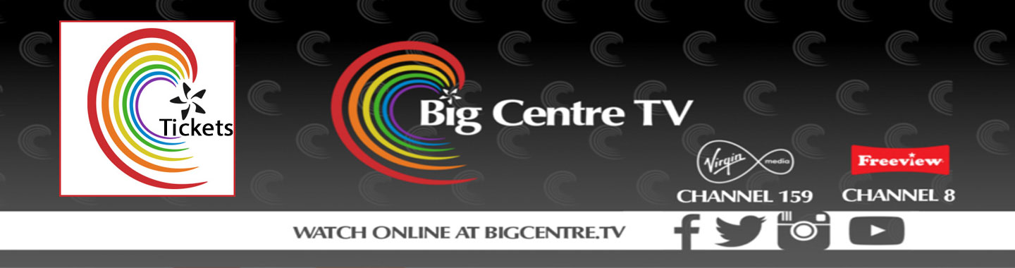 Big Centre TV Tickets